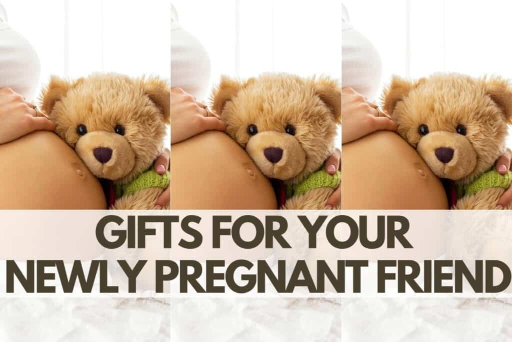 gifts for newly pregnant friend