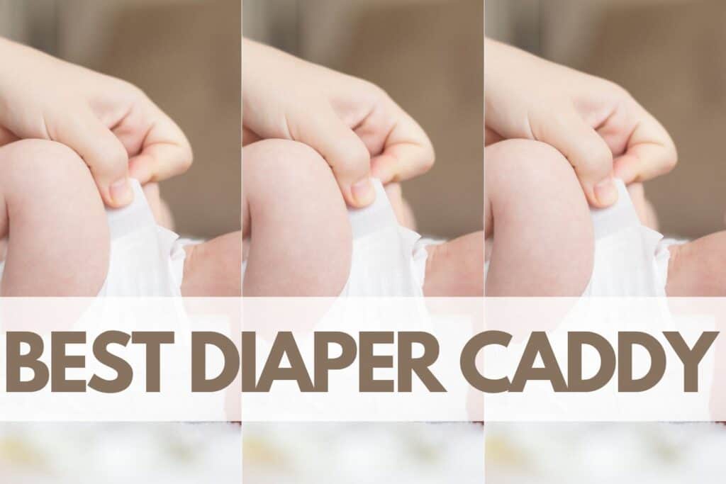 best diaper caddy