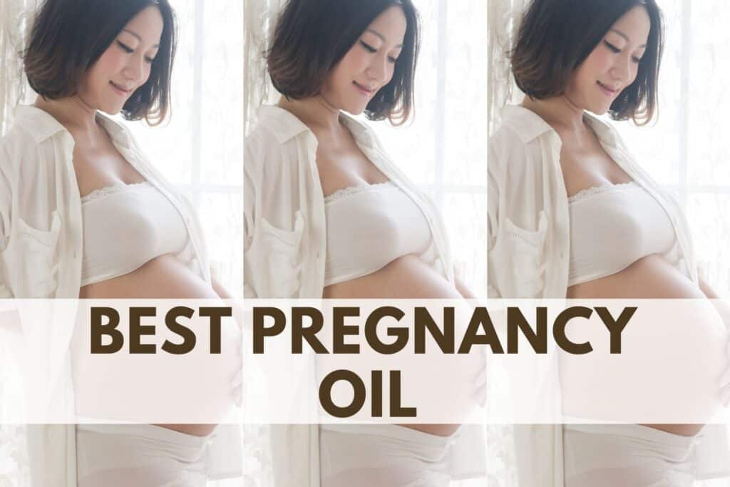 best pregnancy oil