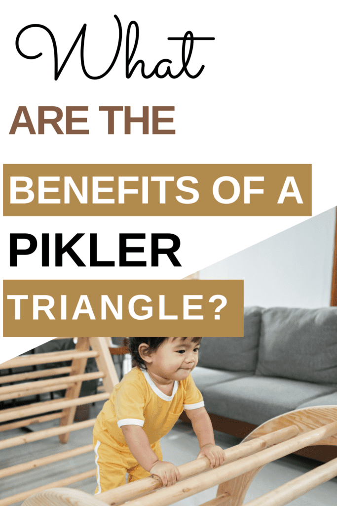 benefits of a pikler triangle