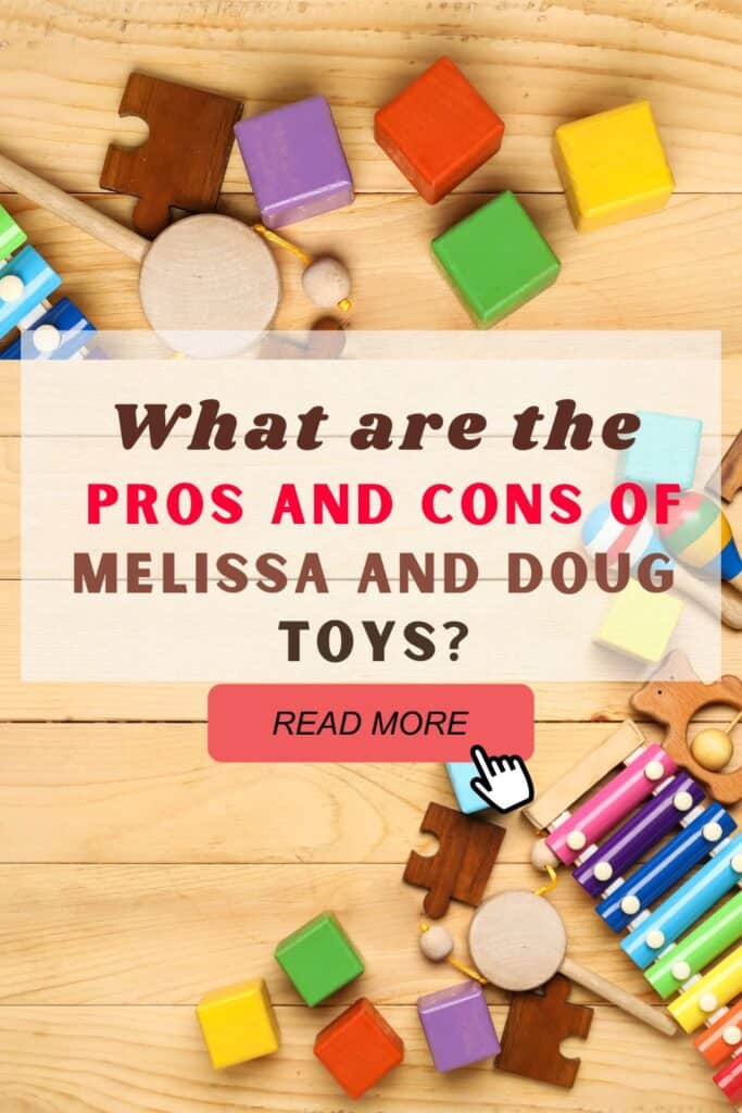 What are the Pros and Cons of Melissa and Doug Toys