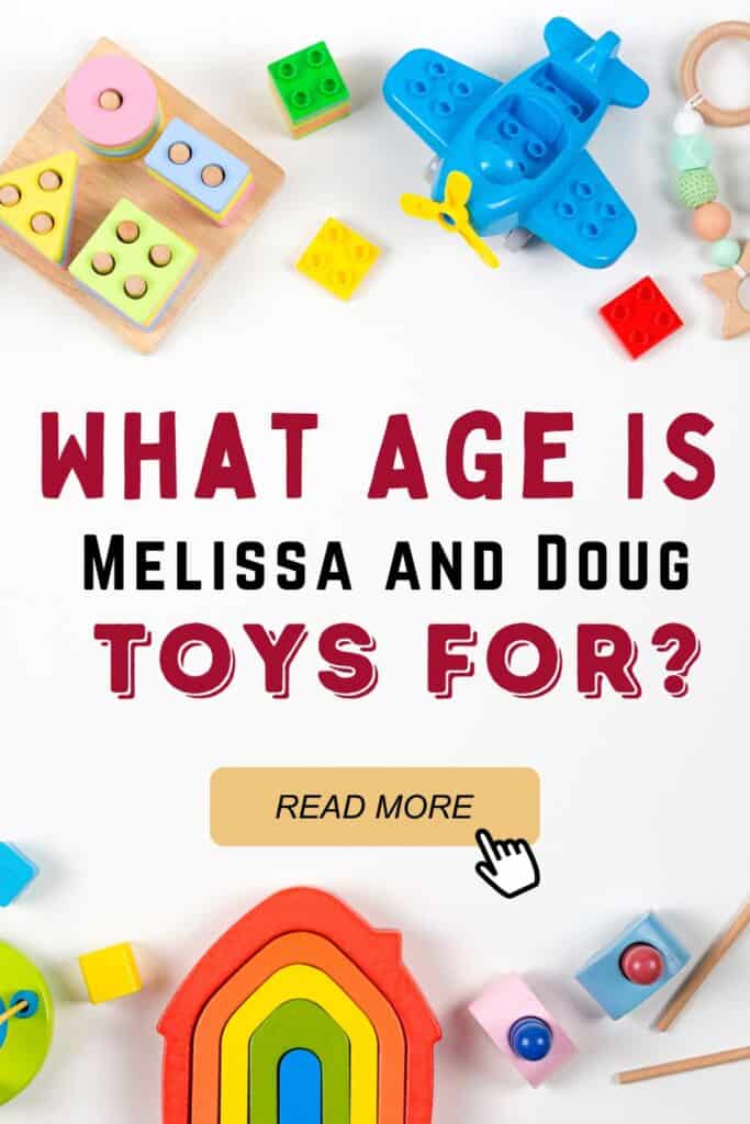 What age is Melissa and Doug toys for